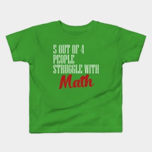 Struggle with math Kids T-Shirt
